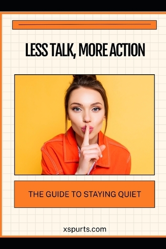 Less Talk, More Action