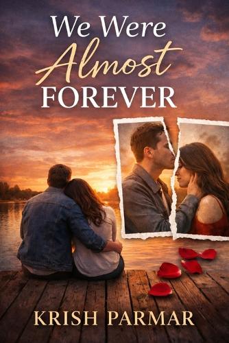 We Were Almost Forever