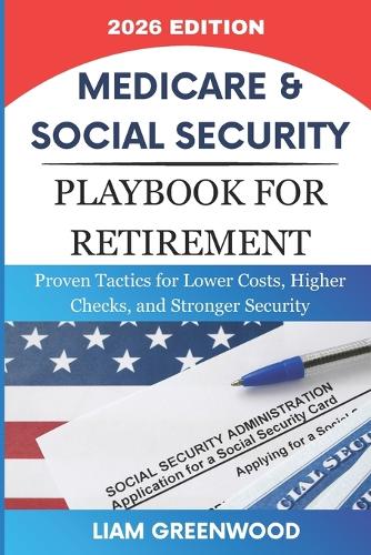 Medicare & Social Security Playbook For Retirement
