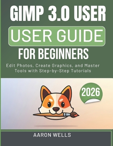 Gimp 3.0 User Guide for Beginners