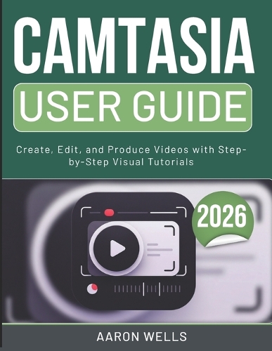 Camtasia User Guide 2026