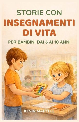 Storie con insegnamenti di vita per bambini dai 6 ai 10 anni