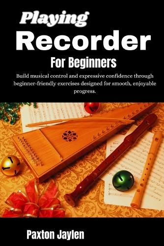 Playing Recorder For Beginners