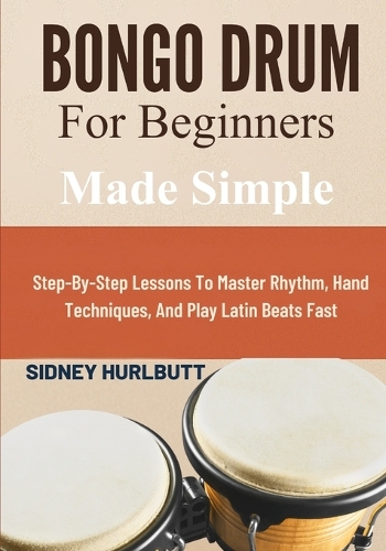 Bongo Drum For Beginners Made Easy