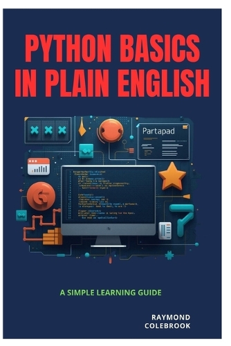 Python Basics in Plain English