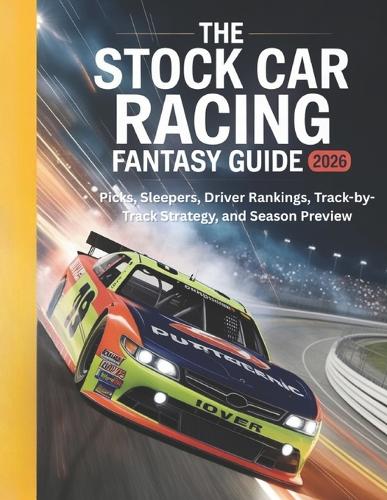 The Stock Car Racing Fantasy Guide 2026
