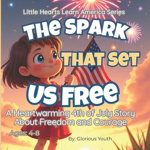 The Spark That Set Us Free