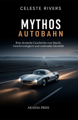 Mythos Autobahn