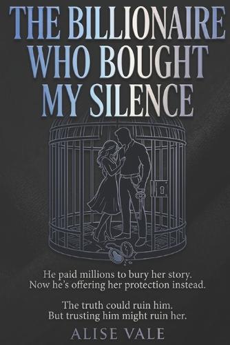 The Billionaire Who Bought My Silence