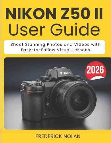 Nikon Z50 II User Guide