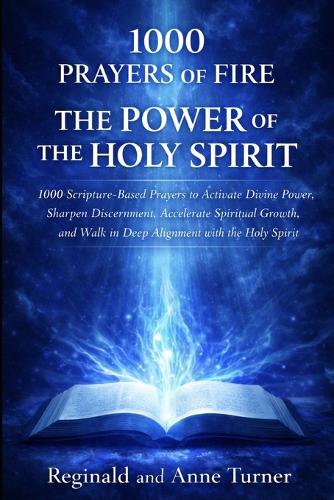 1000 Prayers of Fire The Power of The Holy Spirit