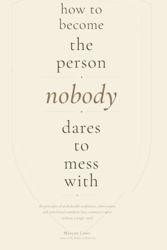 How to Become the Person Nobody Dares to Mess With