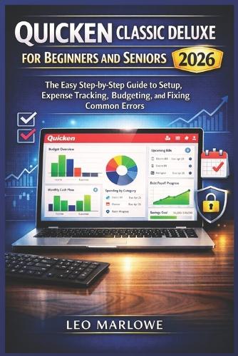 Quicken Classic Deluxe for Beginners and Seniors 2026