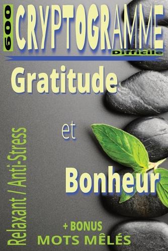 Cryptogrammes Difficiles - Gratitude & Bonheur