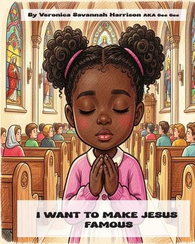 I Want to Make Jesus Famous