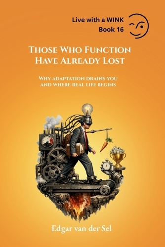 Those Who Function Have Already Lost