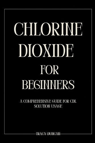 Chlorine Dioxide for Beginners