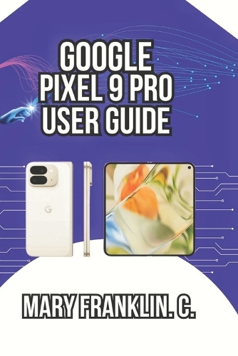Google Pixel 9 Pro User Guide