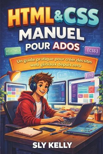 HTML et CSS MANUEL POUR ADOS