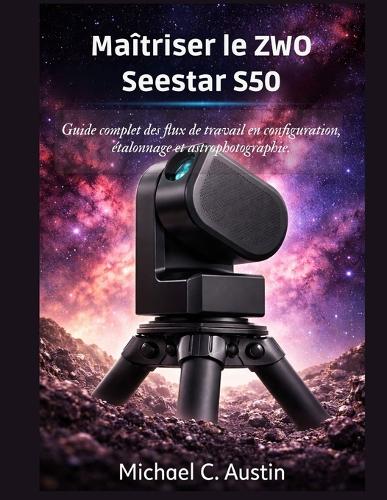 Maîtriser le ZWO Seestar S50