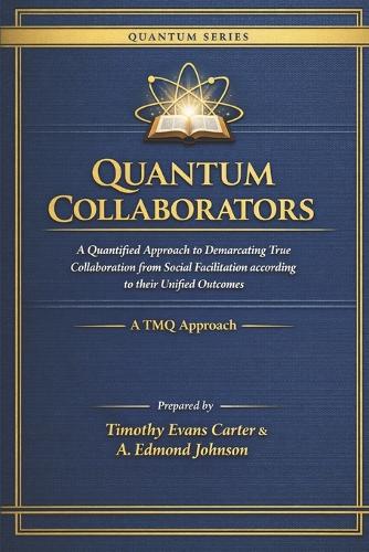 Quantum Collaborators