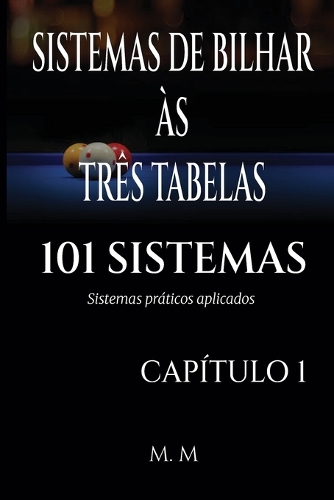 Sistemas de Bilhar Às Três Tabelas - 101 Sistemas - Capítulo 1
