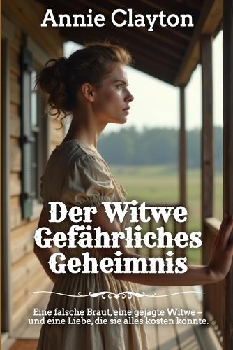 Der Witwe Gefährliches Geheimnis