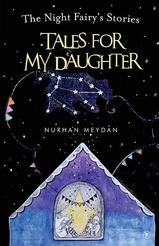 The Night Fairy's Stories Tales For My Daughter
