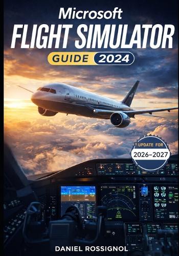 Microsoft Flight Simulator Guide 2024