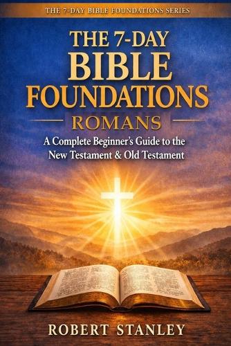 7-Day Bible Foundations - The Book of Romans