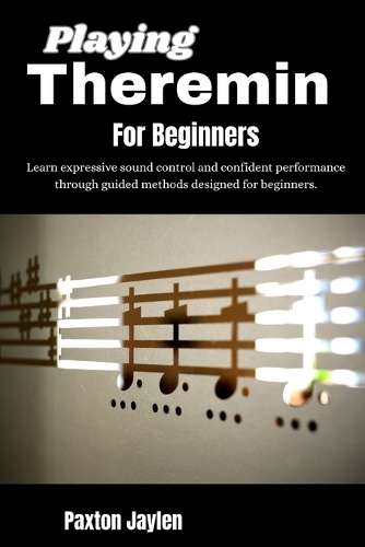 Playing Theremin For Beginners
