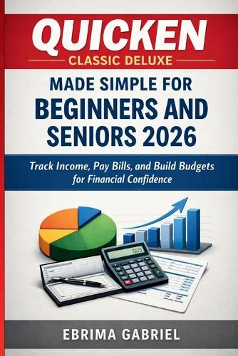 Quicken Classic Deluxe Made Simple for Beginners and Seniors 2026