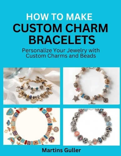 How to make Custom Charm Bracelets