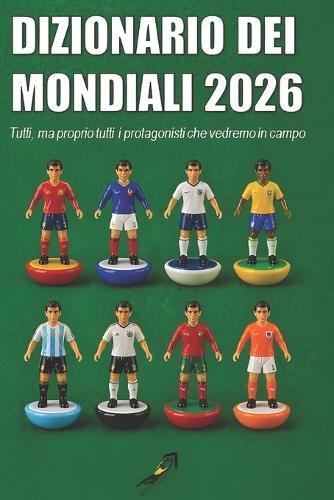 Dizionario Dei Mondiali 2026
