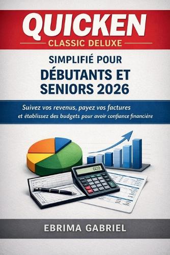 Quicken Classic Deluxe Simplifié Pour Débutants Et Seniors 2026