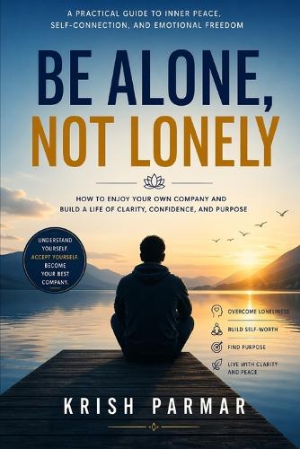 Be Alone, Not Lonely