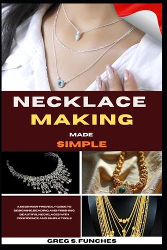 Necklace Making Made Simple