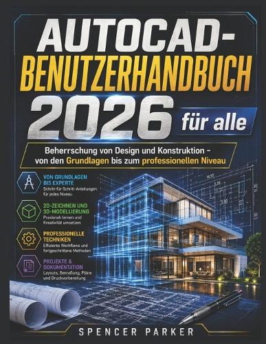 AUTOCAD-BENUTZERHANDBUCH 2026 für alle