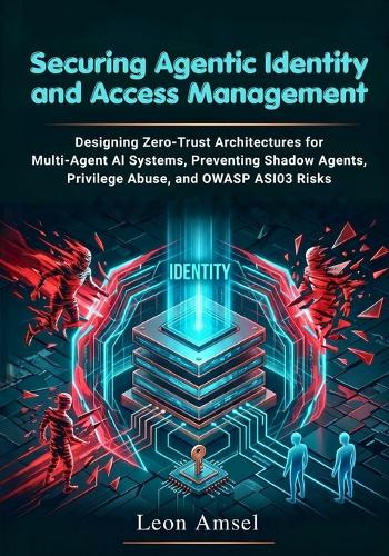 Securing Agentic Identity and Access Management