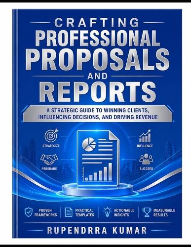 Crafting Professional Proposals and Reports