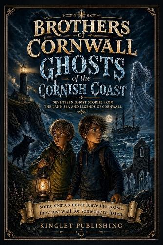 Brothers Of Cornwall - Ghosts Of The Cornish Coast