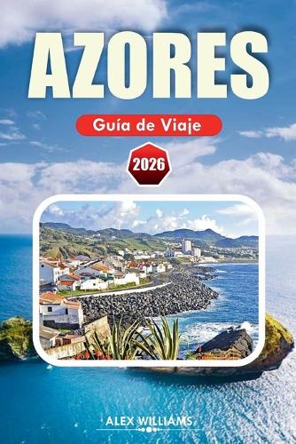 Azores Guía de Viaje 2026