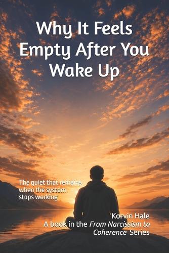 Why It Feels Empty After You Wake Up