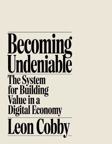Becoming Undeniable