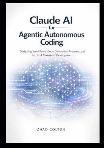 Claude AI for Agentic Autonomous Coding