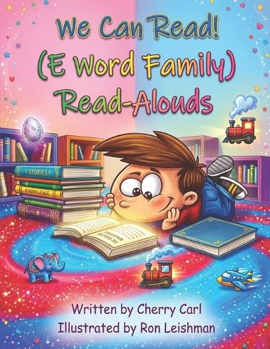 We Can Read! (E Word Family) Read-Alouds