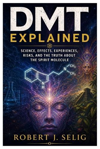 Dmt Explained
