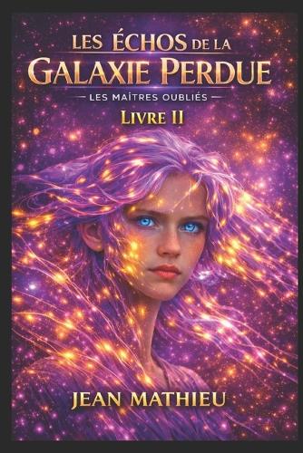 Les Échos de la Galaxie Perdue