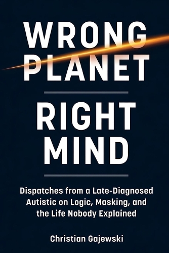 Wrong Planet / Right Mind