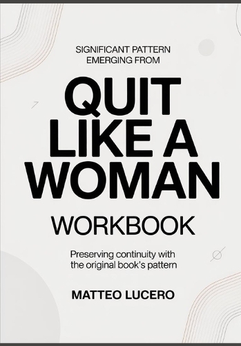 Significant Pattern emerging from Quit Like a woman